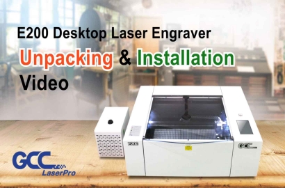Видео распаковки и установки настольного лазерного гравера GCC LaserPro - E200